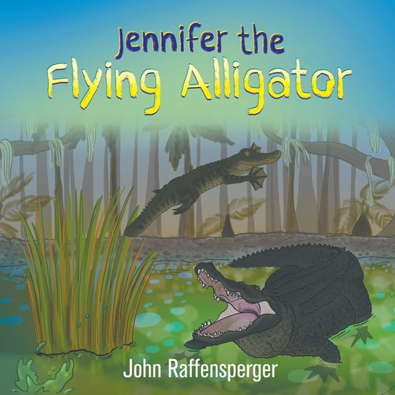 Jennifer the Flying Alligator (Paperback)