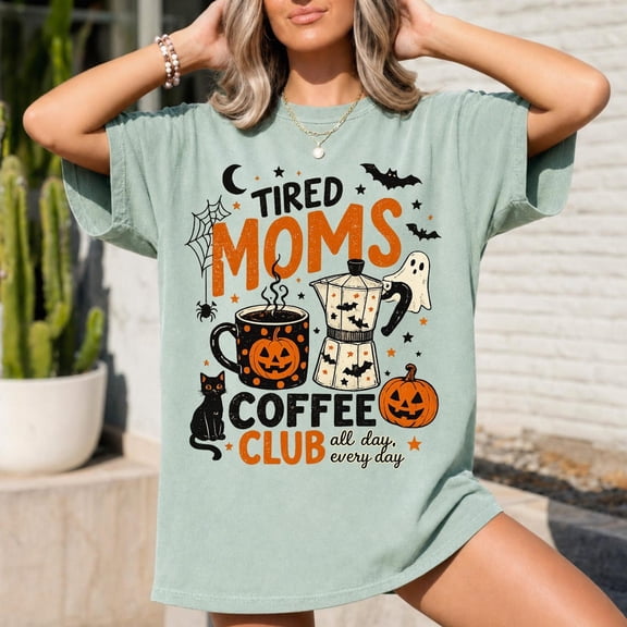 RosaWear Tired Moms Coffee Club Halloween Funny Mom Garment-Dyed Tee
