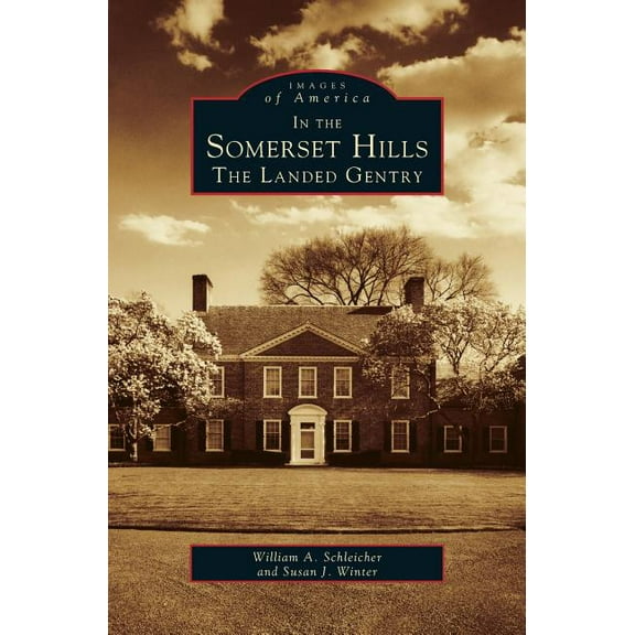 In the Somerset Hills: The Landed Gentry (Hardcover)