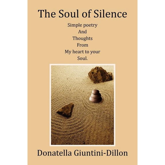 The Soul of Silence (Paperback) by Donatella G Dillon