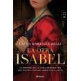 thumbnail image 1 of Libro La Otra Isabel Tapa Blanda, Autor Laura Martinezbelli, Editorial Booket Mexico, 1 of 2
