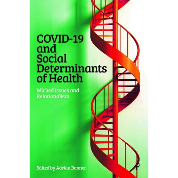 Covid-19 and Social Determinants of Health: Wicked Issues and Relationalism, (Hardcover)