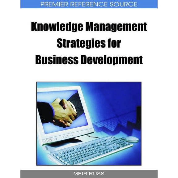 Knowledge Management Strategies for Business Development (Hardcover)