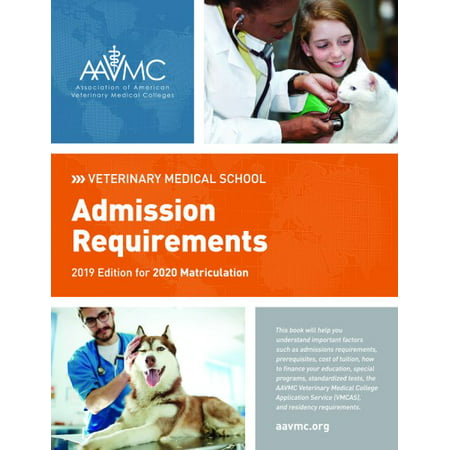 Veterinary Medical School Admission Requirements (Vmsar) : 2019 Edition for 2020 (Best Veterinary Schools In The Us 2019)