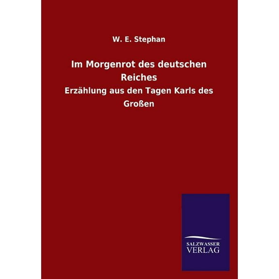Im Morgenrot Des Deutschen Reiches (Paperback)