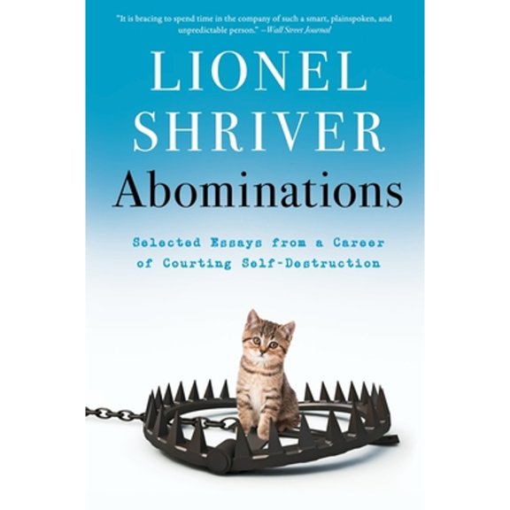Pre-Owned Abominations: Selected Essays from a Career of Courting Self-Destruction (Paperback) 0063094304 9780063094307