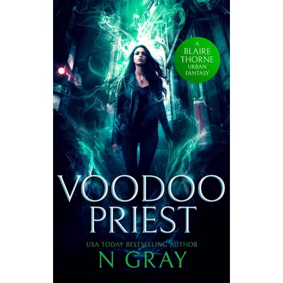 Blaire Thorne Voodoo Priest: A Dark Urban Fantasy, Book 2, (Paperback)