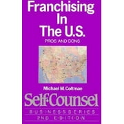 Franchising in the U. S. (Self-Counsel Business (Paperback)), Used [Paperback]