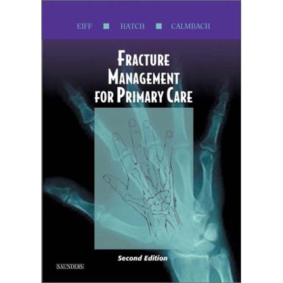 Pre-Owned Fracture Management for Primary Care: 2nd Edition (Paperback) 072169344X 9780721693446