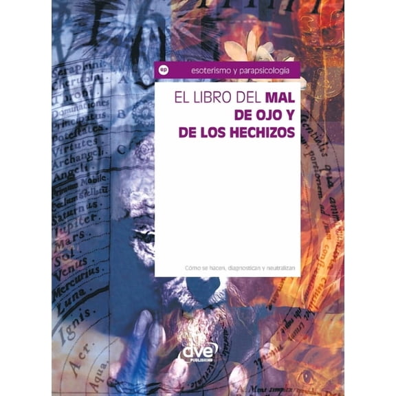 El libro del mal de ojo y de los hechizos, (Paperback)