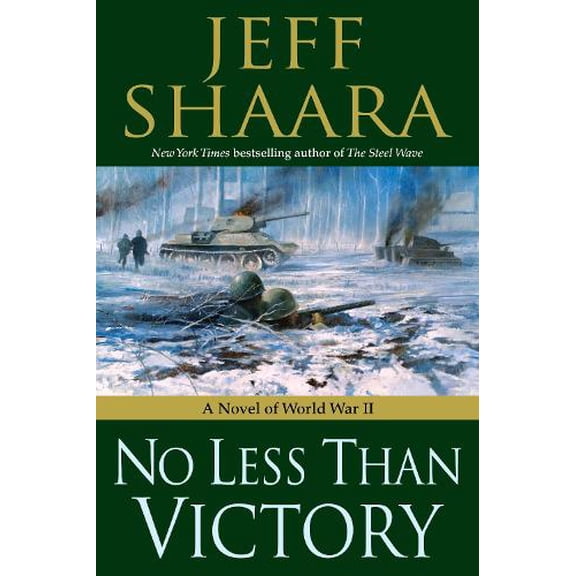 Pre-Owned World War II No Less Than Victory: A Novel of World War II, Book 3, (Hardcover)