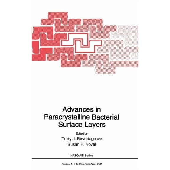 NATO Science Series A: Advances in Bacterial Paracrystalline Surface Layers, Book 252, (Hardcover)