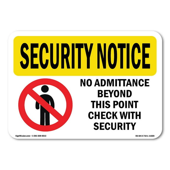 OSHA SECURITY NOTICE Sign - No Admittance Beyond This Point | Plastic Sign | Protect Your Business, Work Site, Warehouse & Shop Area | Made in the USA