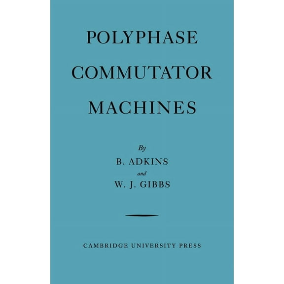 Polyphase Commutator Machines, (Paperback)