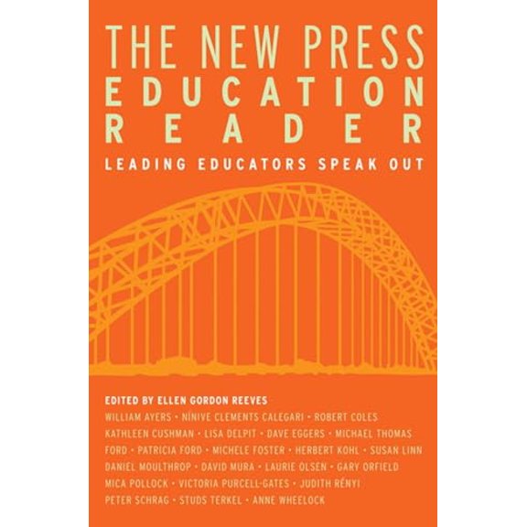 Pre-Owned The New Press Education Reader: Leading Educators Speak Out (Paperback) 1595581103 9781595581105