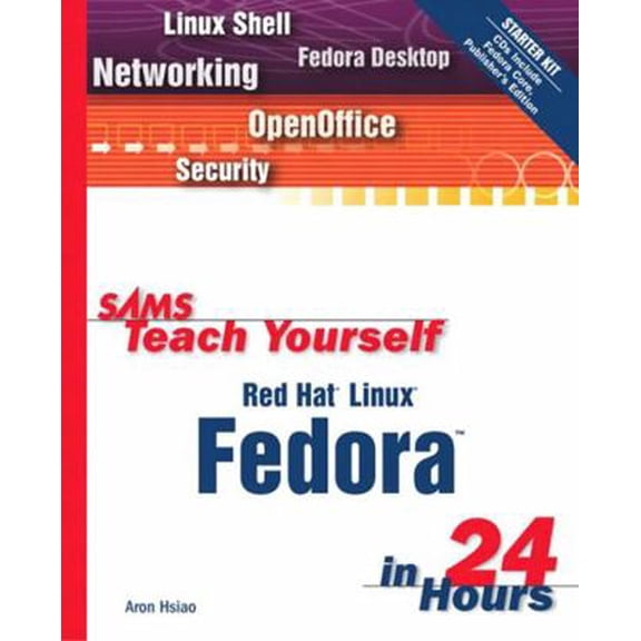 Pre-Owned Sams Teach Yourself Red Hat Linux Fedora in 24 Hours [With CDROM] (Paperback) 0672326302 9780672326301