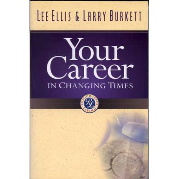 Pre-Owned Your Career in Changing Times (Paperback) 0802427138 9780802427137