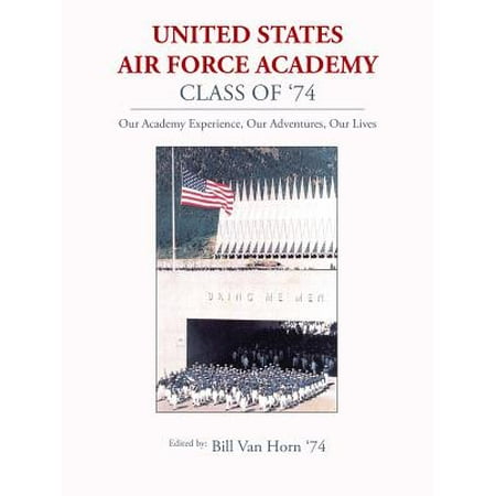 - United States Air Force Academy Class of ‘74 - eBook