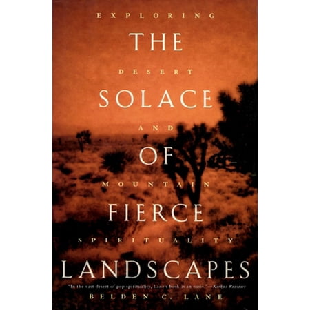 Pre-Owned The Solace of Fierce Landscapes: Exploring Desert and Mountain Spirituality (Paperback) 0195315855 9780195315851