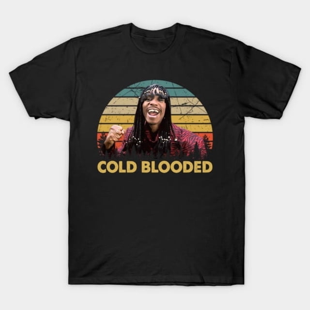 Classic Cold Blooded Rick James Dave Chappelle Quote Gift Unisex T-Shirt