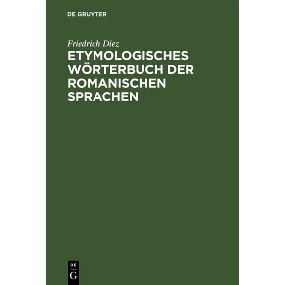 Etymologisches Wörterbuch Der Romanischen Sprachen (Hardcover)