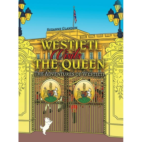 Westieti Visits the Queen, (Hardcover)