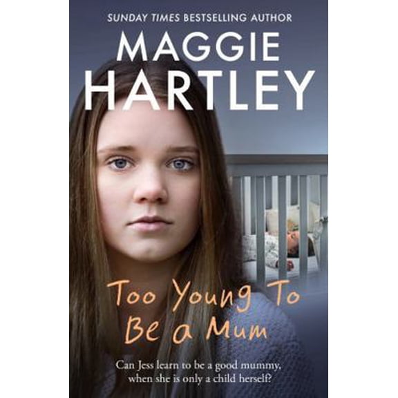 Pre-Owned Too Young to Be a Mum: Can Jess Learn to Be a Good Mummy, When She Is Only a Child Herself? (Paperback) 1409170535 9781409170532