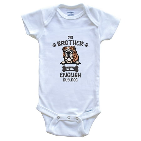 

My Brother Is An English Bulldog Cute Dog Breed Baby Bodysuit 6-9 Months White