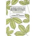 thumbnail image 1 of Pre-Owned Alternatives to Deforestation: Steps Toward Sustainable Use of the Amazon Rain Forest (Paperback) 023106893X 9780231068932, 1 of 1