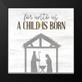 thumbnail image 2 of Allen, Kimberly 12x12 Black Modern Framed Museum Art Print Titled - For Unto Us, 2 of 5