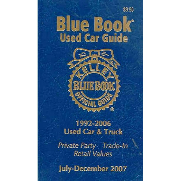 Kelley Blue Book Used Car Guide, JulyDecember, 2007 Consumer Edition