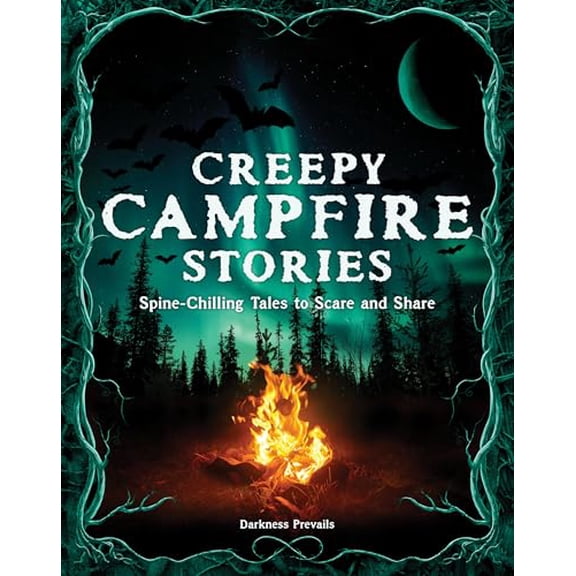 Pre-Owned Creepy Campfire Stories: Spine-Chilling Tales to Scare and Share (Hardcover) 1577155440 9781577155447