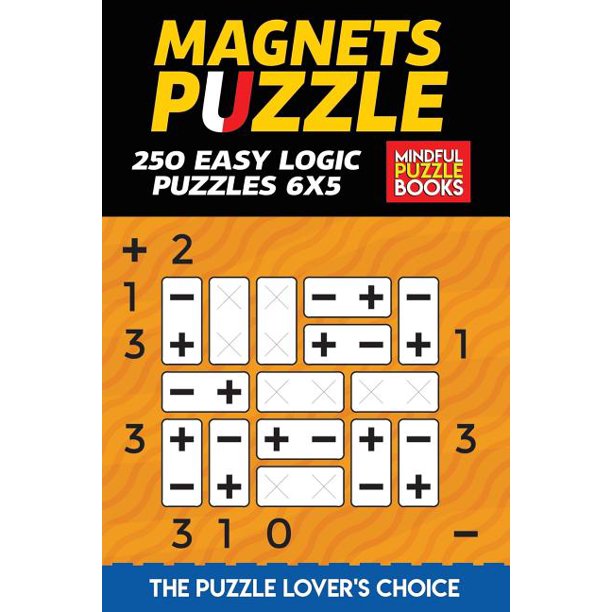 Magnet Puzzles Magnets Puzzle 250 Easy Logic Puzzles 6x5 Paperback Walmart Com