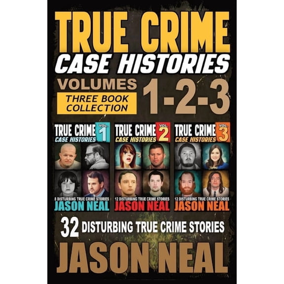 True Crime Case Histories Box Sets True Crime Case Histories - (Books 1, 2, & 3): 32 Disturbing True Crime Stories (3 Book True Crime Collection), Book 1, (Paperback)