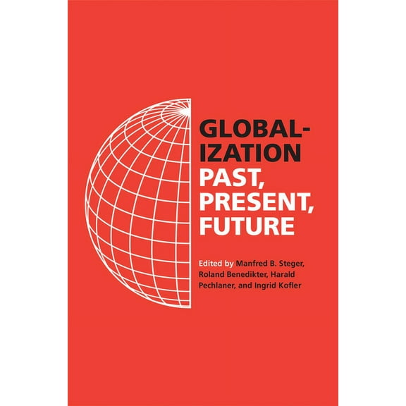 Globalization: Past, Present, Future, (Paperback)