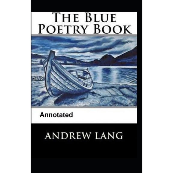 The Blue Poetry Book Annotated (Paperback)