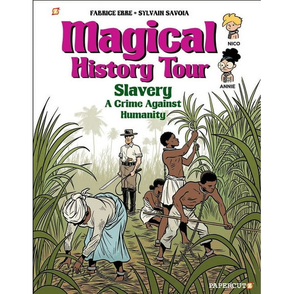 Magical History Tour Magical History Tour Vol. 11: Slavery: Slavery, Book 11, (Hardcover)