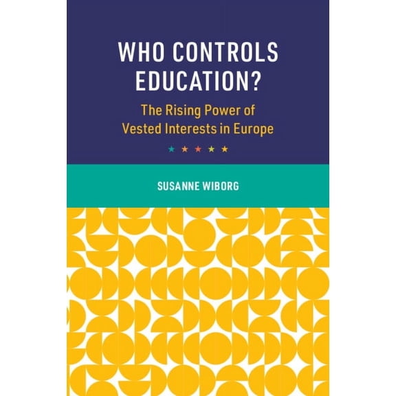 Cambridge Studies in the Comparative Pol Who Controls Education?, (Paperback)