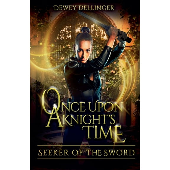 Once Upon a Knight's Time Once Upon a Knight's Time: Seeker of the Sword, Book 2, (Paperback)