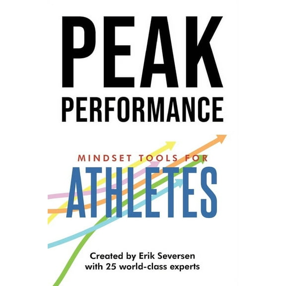 Peak Performance Peak Performance: Mindset Tools for Athletes, (Paperback)