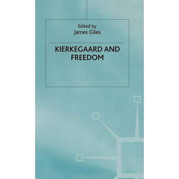 Kierkegaard and Freedom, (Hardcover)