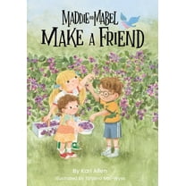 Maddie and Mabel Maddie and Mabel Make a Friend: Book 6, Book 6, (Hardcover)