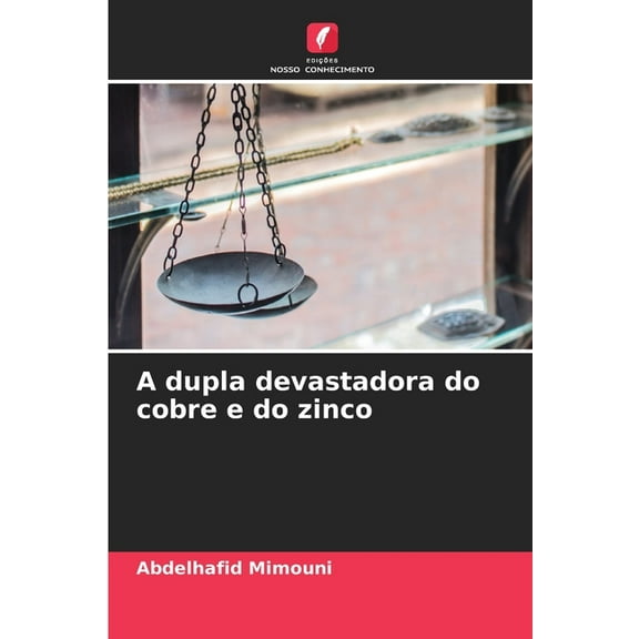 A dupla devastadora do cobre e do zinco, (Paperback)