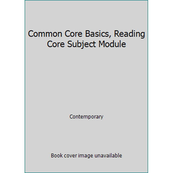 Pre-Owned Common Core Basics, Reading Core Subject Module (Paperback) 0076575209 9780076575206