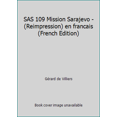 thumbnail image 1 of Pre-Owned SAS 109 Mission Sarajevo - (Reimpression) en francais (French Edition) (Unknown) 2738603653 9782738603654, 1 of 1