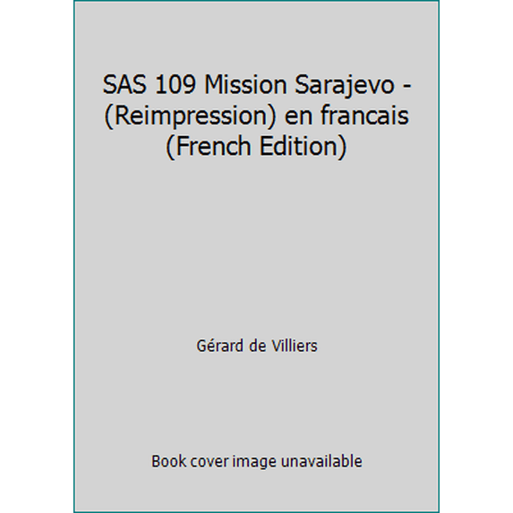 Pre-Owned SAS 109 Mission Sarajevo - (Reimpression) en francais (French Edition) (Unknown) 2738603653 9782738603654