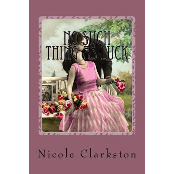 Pre-Owned No Such Thing As Luck: A North and South Variation (Paperback) 1517057736 9781517057732
