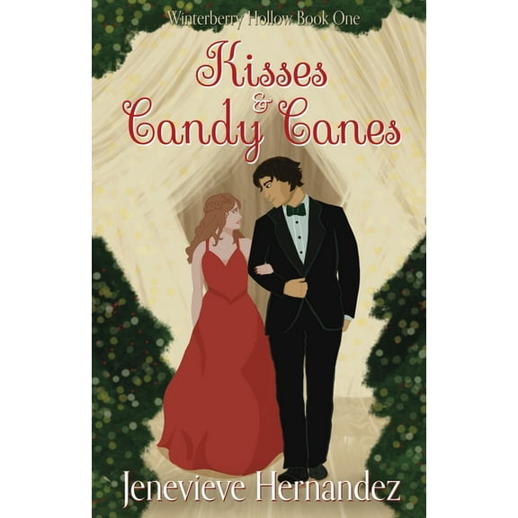 Winterberry Hollow Kisses and Candy Canes, Book 1, (Paperback)