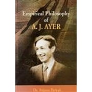 Empirical Philosophy of A.J. Ayer - Anjana Pathak