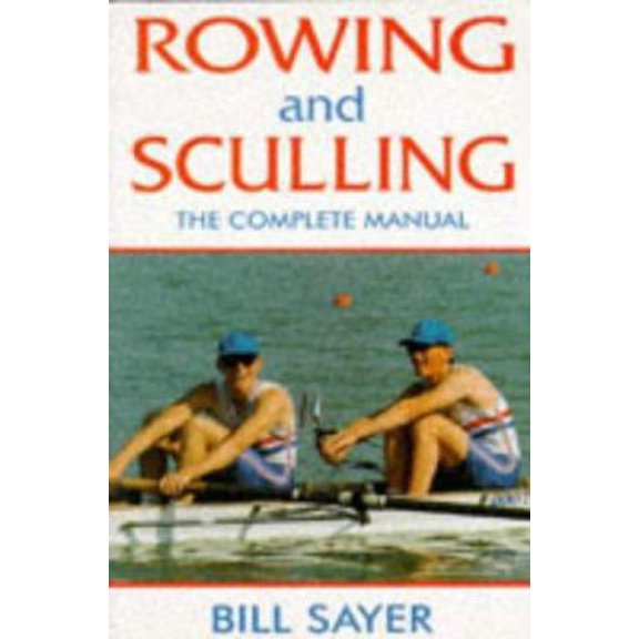 Pre-Owned Rowing and Sculling (Paperback) 0709058454 9780709058458